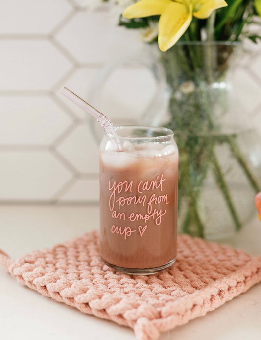 You Can't Pour From An Empty Cup Glass - Miss Molly Designs, LLC
